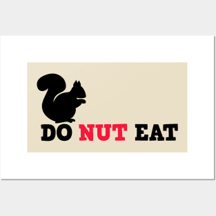 Do-nut eat Posters and Art